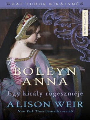 Anne Boleyn by Alison Weir